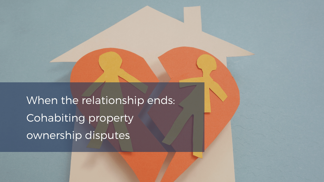 Cohabiting Property Ownership Disputes